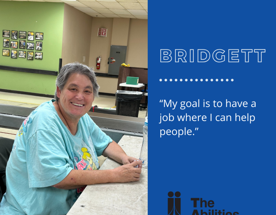 Employee Spotlight: Bridgett smiling at a table, sharing her goal to have a job where she can help people, The Abilities Connection logo in the corner.